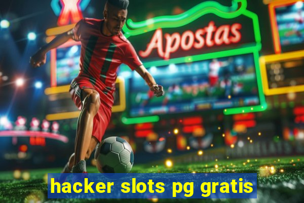 hacker slots pg gratis